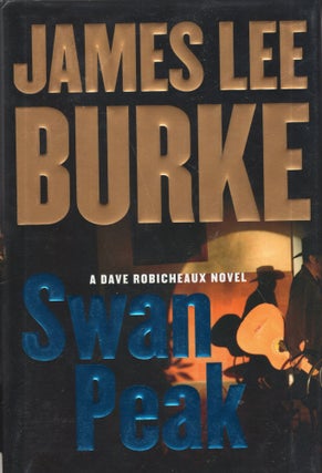 Item #301339 Swan Peak. James Lee Burke