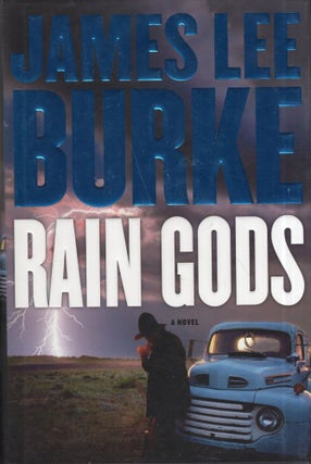 Item #301340 Rain Gods: A Novel. JAMES LEE BURKE