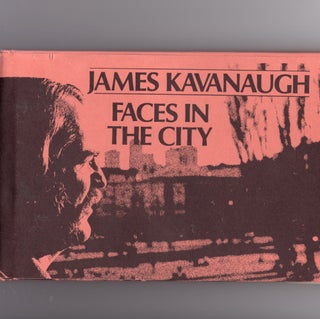 Item #301574 Faces in the City. James Kavanaugh