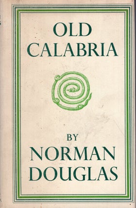 Item #301621 Old Calabria. Norman Douglas