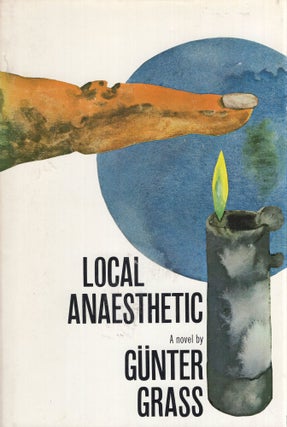 Item #301702 Local Anaesthetic. Gunter Grass, Ralph Manheim