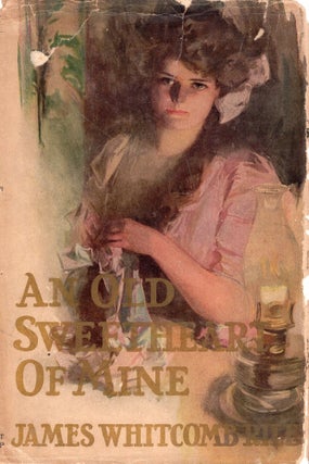 Item #301743 An old sweetheart of mine. James Whitcomb Riley, Christy Howard Chandler, Virginia Keep