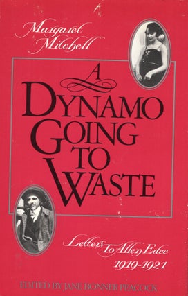 Item #301744 Dynamo Going to Waste: Letters to Allen Edee, 1919-1921. Margaret Mitchell, Jane...