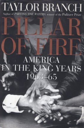 Item #302036 Pillar of Fire : America in the King Years, 1963-65. TAYLOR BRANCH