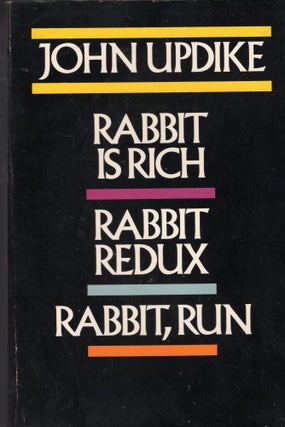 Item #302061 Rabbit is Rich, Rabbit Redux, Rabbit, Run. John Updike