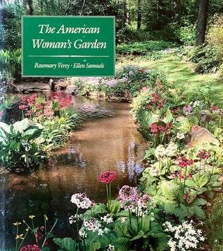 Item #302275 The American Woman's Garden. ROSEMARY VEREY, ELLEN, SAMUELS