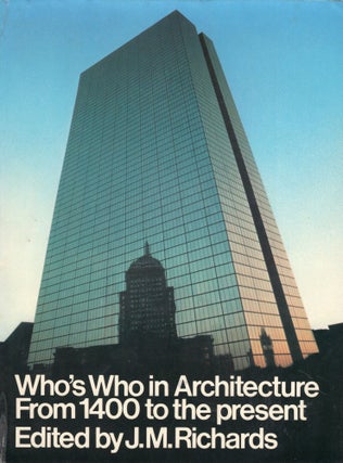 Item #302327 Who's Who in Architecture: From 1400 to the Present. James M. Richards