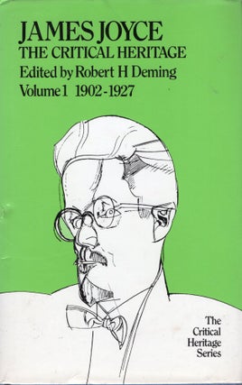Item #302448 James Joyce: The Critical Heritage : Two-Volume Set: Volume 1 1902-1927; Volume 2,...