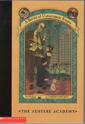 Item #302464 The Austere Academy (A Series of Unfortunate Events, Book 5). Lemony Snicket