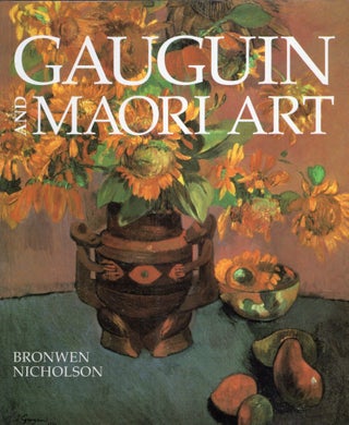 Item #302703 Gauguin and Maori Art. Bronwen Nicholson, Roger, Neich