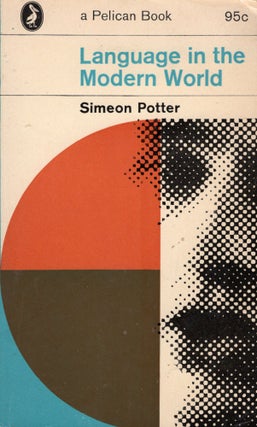 Item #302851 Language in the Modern World. Simeon Potter