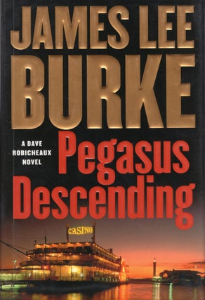 Item #303492 Pegasus Descending: A Dave Robicheaux Novel (Dave Robicheaux Mysteries). James Lee...