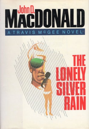 Item #304003 The Lonely Silver Rain (The Travis Mcgee Series). John D. Macdonald