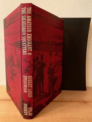 Item #304026 The Amateur Emigrant & The Silverado Squatters. Robert Louis Stevenson