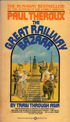 Item #304082 The Great Railway Bazaar. Paul Theroux
