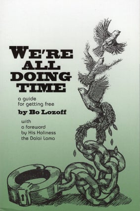 Item #304264 We're All Doing Time: A Guide to Getting Free. Bo Lozoff