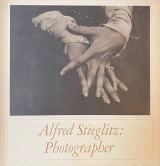 Item #304444 ALFRED STIEGLITZ: PHOTOGRAPHER. DORIS BRY, Perry T. Rathborne