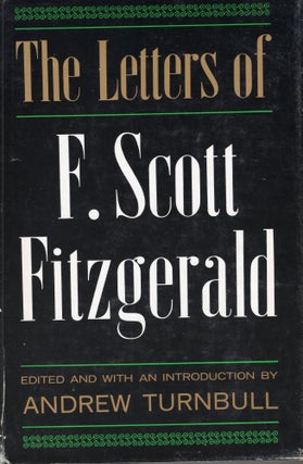 Item #304512 The Letters of F. Scott Fitzgerald. Andrew Turnbull, F. Scott Fitzgerald