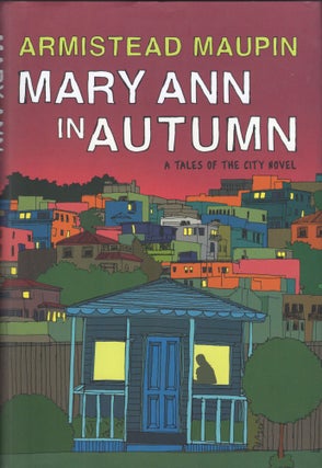 Item #304573 Mary Ann in Autumn: A Tales of the City Novel. Armistead Maupin