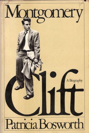 Item #304608 Montgomery Clift: A Biography. Patricia BOSWORTH