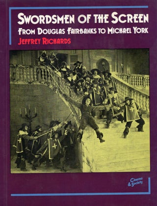 Item #304725 Swordsmen of the screen, from Douglas Fairbanks to Michael York (Cinema and...