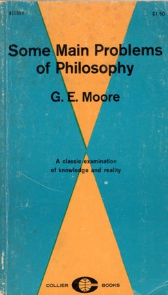 Item #305713 Some Main Problems of Philosophy. G. E. Moore