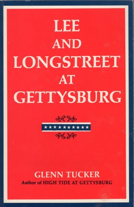 Item #305773 Lee and Longstreet at Gettysburg. Glenn Tucker