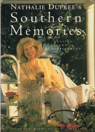 Item #306009 Nathalie Dupree's Southern Memories: Recipes and Reminiscences. Nathalie Dupree