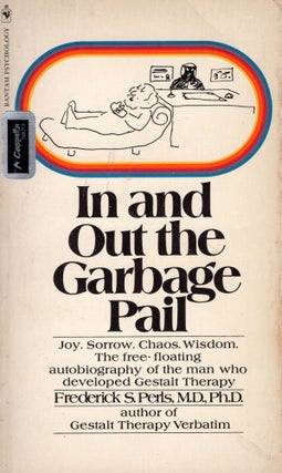 Item #306037 In and Out the Garbage Pail. Frederick S. Perls