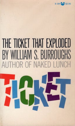 Item #306130 The Ticket That Exploded -- B-164. WILLIAM BURROUGHS