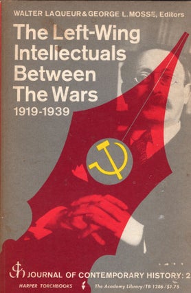 Item #306575 The Left-Wing Intellectuals Between the Wars 1919-1939 -- TB 1286 (Journal of...
