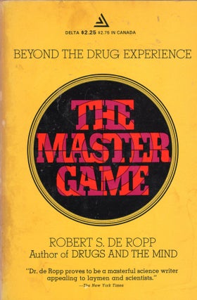 Item #306580 Master Game Beyond the Drug Experience: Pathways to Higher Consciousness. Robert De...