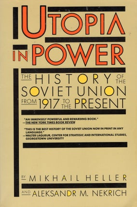 Item #306609 Utopis in Power: The History of the Soviet Union from 1917 to the Present....