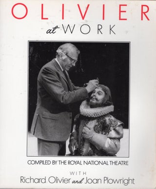 Item #306762 Olivier at Work: The National Years: An Illustrated Memoir. Richard Olivier