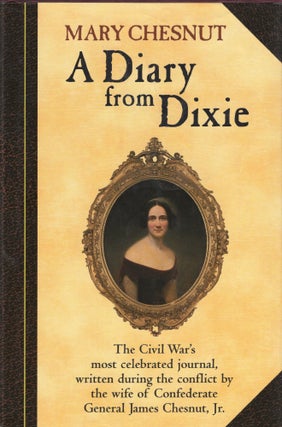 Item #306802 Diary from Dixie. Mary Chesnut, Mary B., Chestnut