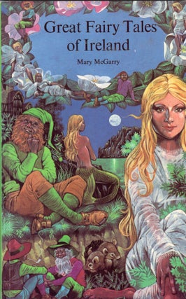 Item #306806 GREAT FAIRY TALES OF IRE. Mary McGarry