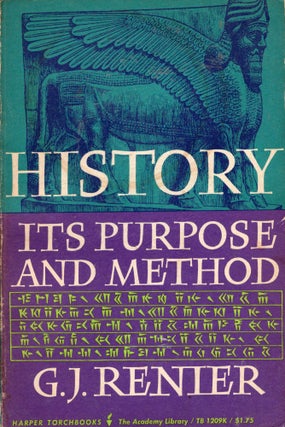 Item #306822 History Its Purpose and Method -- TB 1209K. G. J. Renier