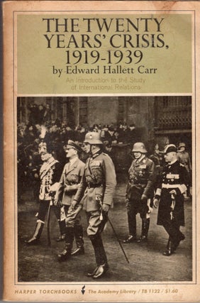 Item #306825 The Twenty Years' Crisis, 1919-1939: An Introduction to the Study of International...