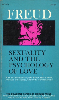 Item #306952 Sexuality and the Psychology of Love -- BS 192 V. Sigmund Freud