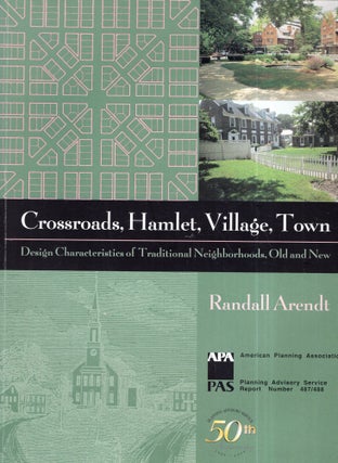 Item #307080 Crossroads, Hamlet, Village, Town: Design Characteristics of Traditional...