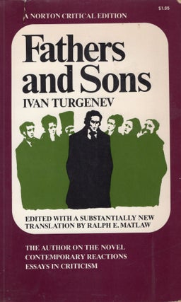 Item #307330 Fathers and Sons (A Norton Critical Edition). Ivan Sergeevich Turgenev, Ralph E. Matlaw