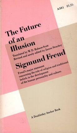 Item #307445 The Future of an Illusion -- A381. Sigmund Freud, W. D. Robson-Scott, Jame Strachey