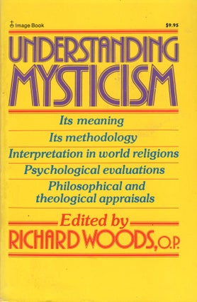 Item #307523 Understanding Mysticism. Richard Woods