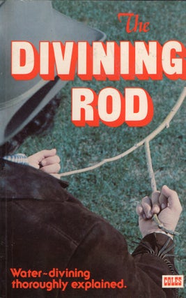 Item #307524 The Divining Rod. Sir William Barrett, Theodore Besterman