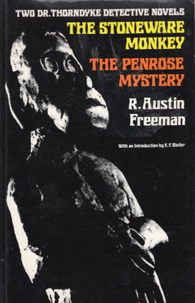 Item #307754 The Stoneware Monkey & The Penrose Mystery, Two Dr. Thorndyke Detective Novels. R....