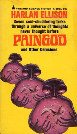 Item #307765 PAINGOD AND OTHER DELUSIONS -- X-1991. HARLAN ELLISON