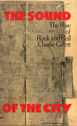 Item #308033 The Sound of the City: The Rise of Rock and Roll. Charlie Gillett