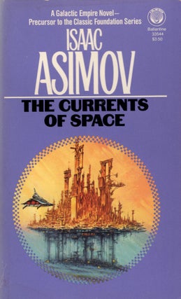 Item #308625 Currents of Space. Isaac Asimov