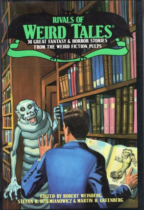 Item #308828 Rivals of Weird Tales. Robert Weinberg, Stefan Dziemianowicz, Martin Greenberg