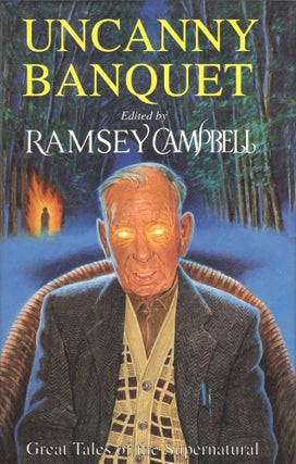 Item #308943 Uncanny Banquet -- Great Tales of the Supernatural. Ramsey Campbell